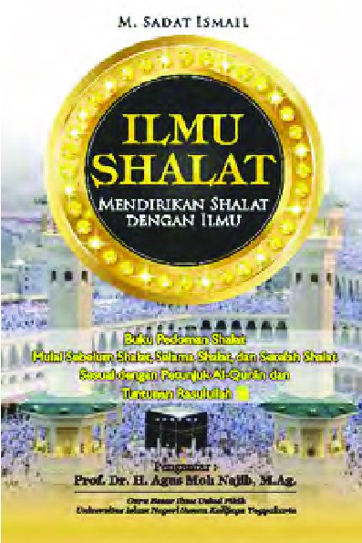 ILMU SHALAT; Mendirikan Shalat dengan Ilmu